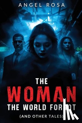 Rosa, Angel - The Woman The World Forgot (And Other Tales)