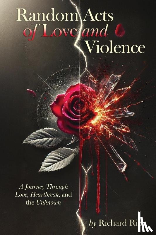 Rizo, Richard - Random Acts of Love and Violence