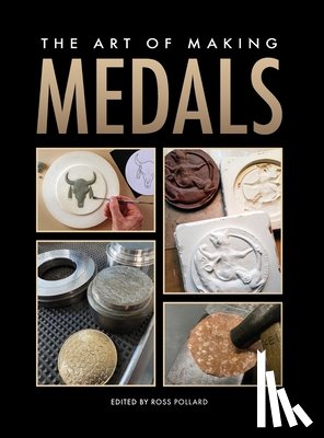 Pollard, Ross - The Art of Making Medals