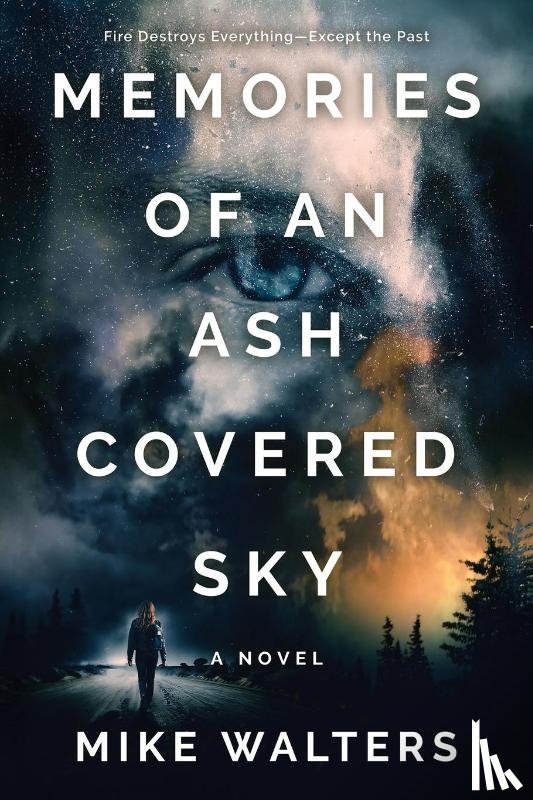 Walters, Mike - Memories of an Ash Covered Sky