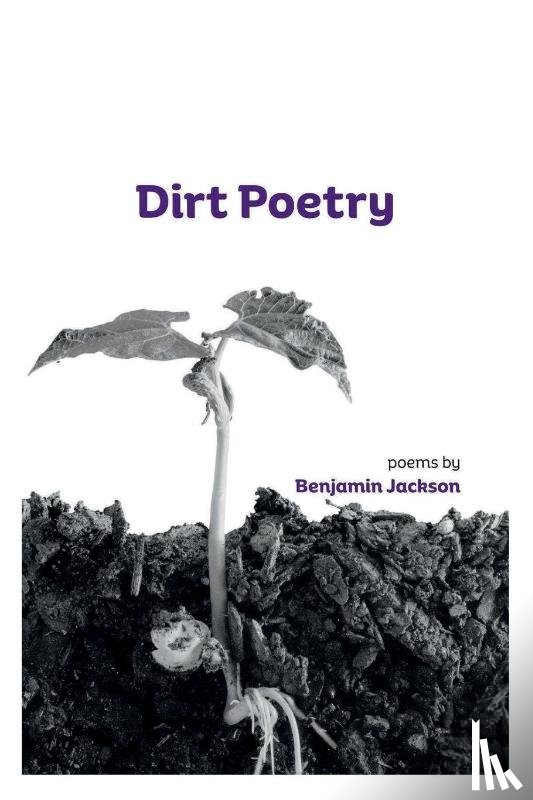 Jackson, Benjamin - Dirt Poetry