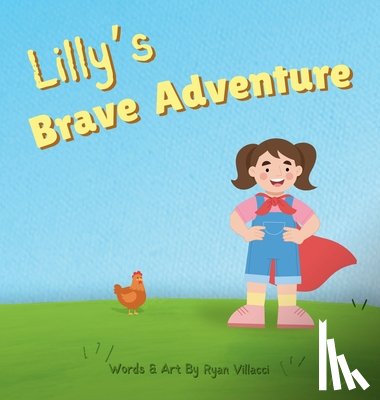 Villacci, Ryan - Lilly's Brave Adventure