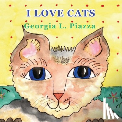 Piazza, Georgia L. - I Love Cats