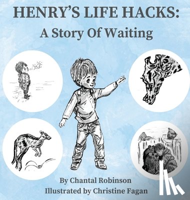 Robinson, Chantal - Henry's Life Hacks: A Story of Waiting