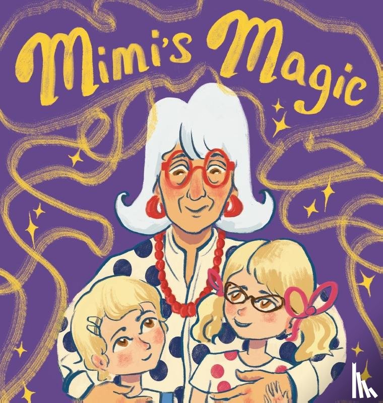 Bloomquist, Kristin - Mimi's Magic
