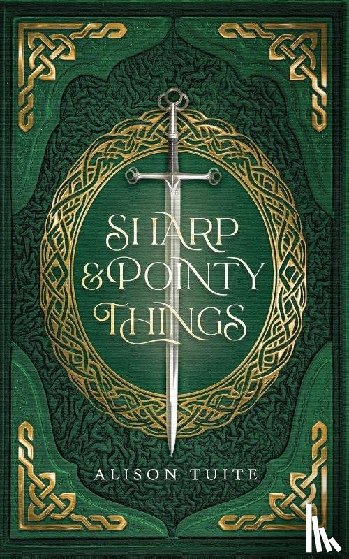 Tuite, Alison - Tuite, A: Sharp and Pointy Things