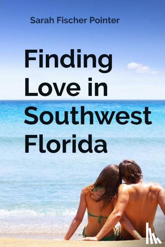 Fischer Pointer, Sarah - Finding Love in Southwest Florida