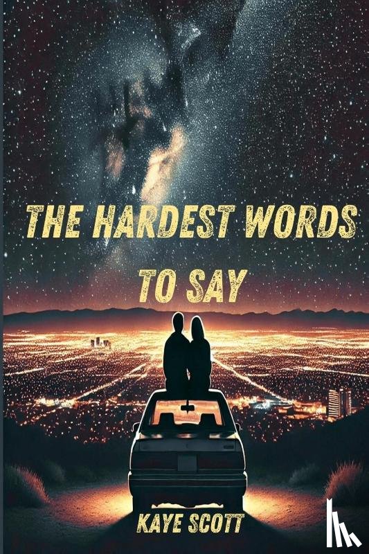 Scott, Kaye - The Hardest Words to Say