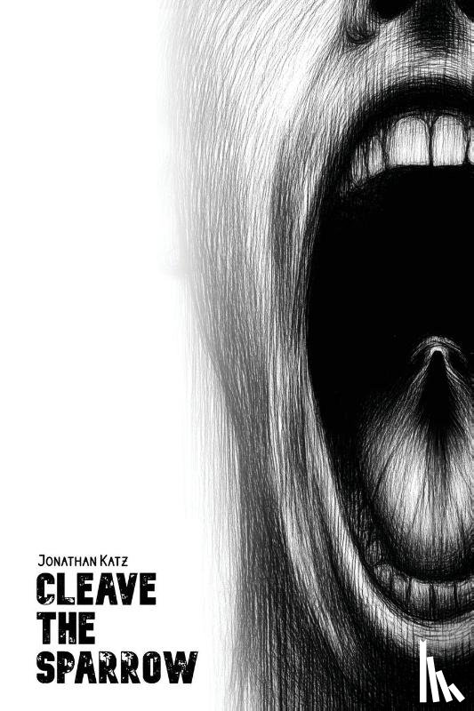 Katz, Jonathan - Cleave the Sparrow