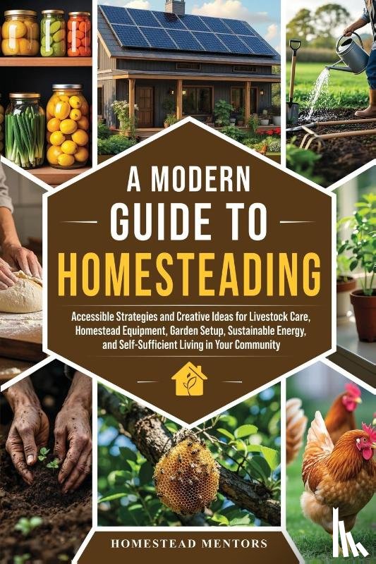 Mentors, Homestead - A Modern Guide to Homesteading