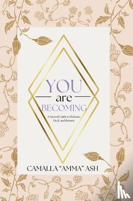 Ash, Camalla L - You Are Becoming