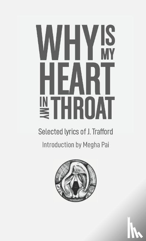 Trafford, J. - Why is My Heart in My Throat?