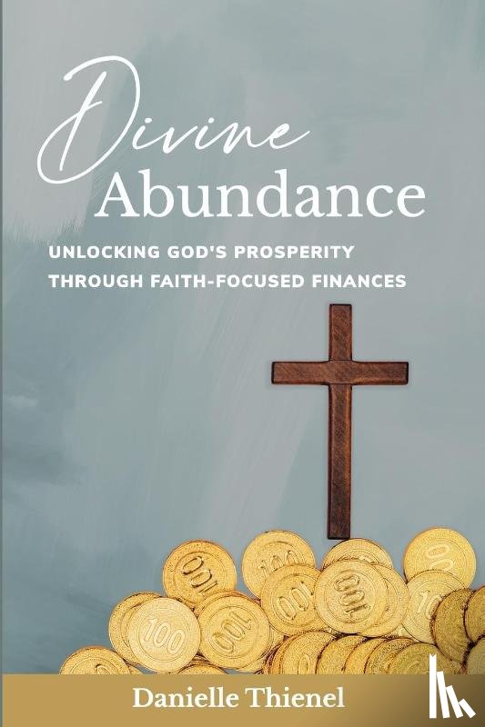 Thienel, Danielle - Divine Abundance