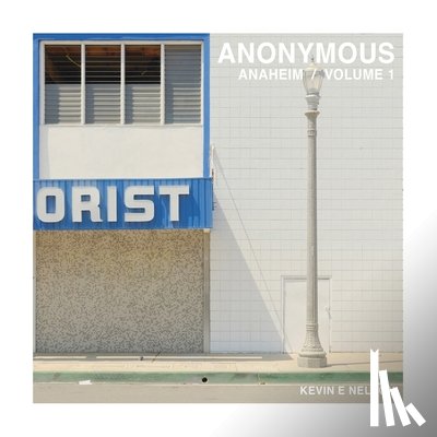 Nelson, Kevin E. - Anonymous: Anaheim - Volume 1