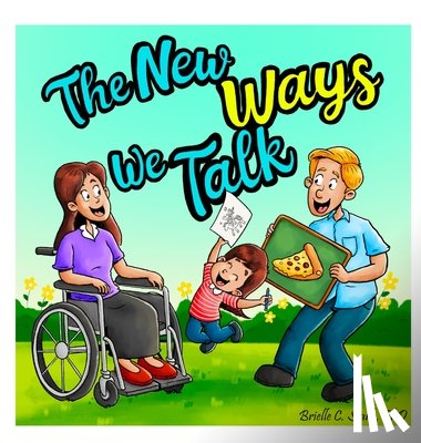 Stark, Brielle C. - The New Ways We Talk: A Story about a Parent's Aphasia for Young Children