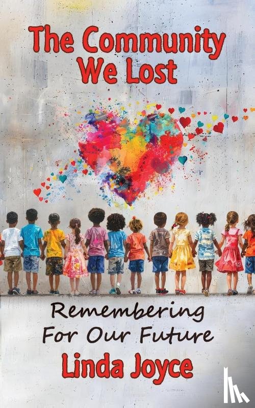 Joyce, Linda - The Community We Lost