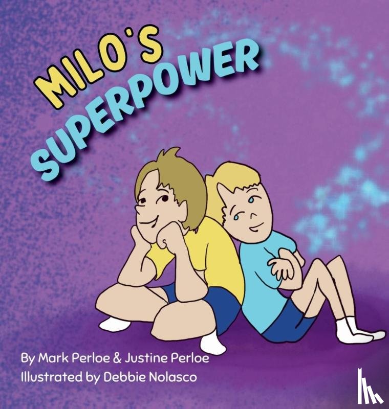 Perloe, Mark, Perloe, Justine - Milo's Superpower