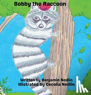 Nedlin, Benjamin - Bobby the Raccoon