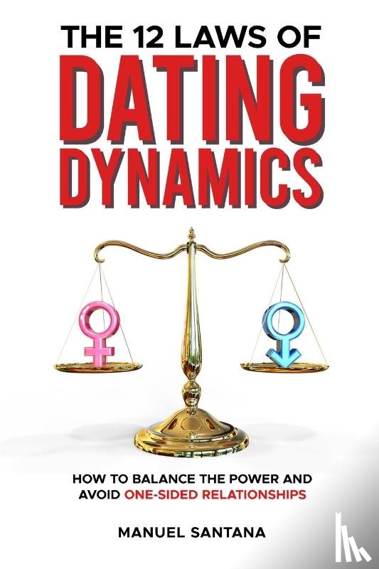 Santana, Manuel - The 12 Laws of Dating Dynamics