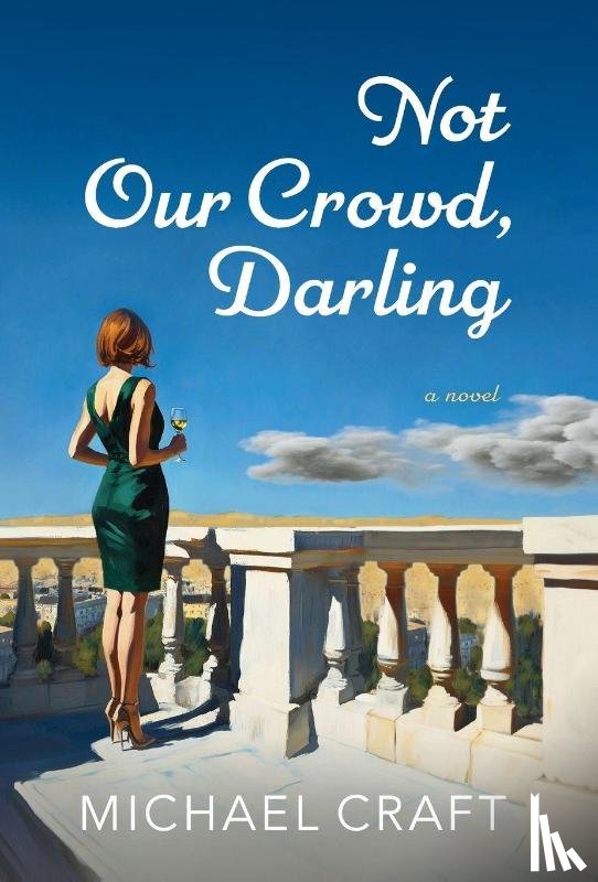 Craft, Michael - Craft, M: Not Our Crowd, Darling