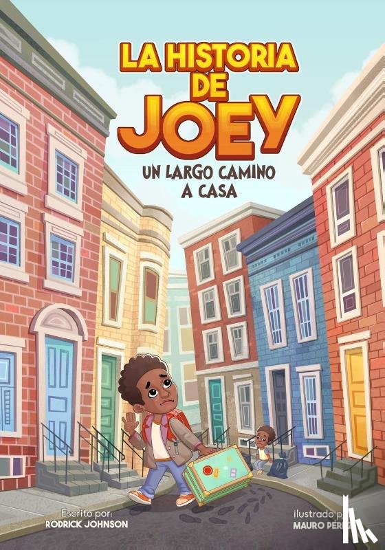Johnson, Rodrick - La Historia De Joey- Un Largo Camino A Casa