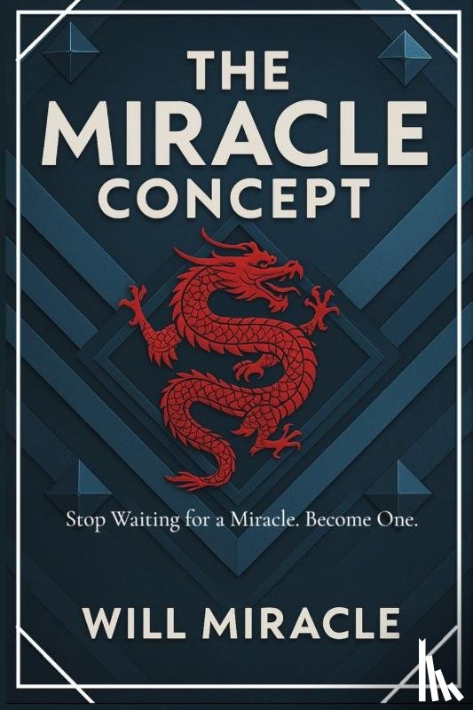 Miracle, Will - THE MIRACLE CONCEPT