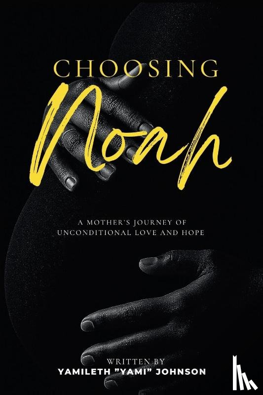 Johnson, Yamileth - Choosing Noah