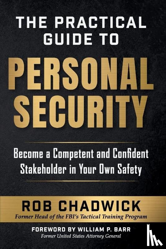 Chadwick, Rob - The Practical Guide to Personal Security