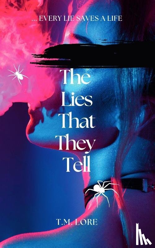 Lore, T. M. - The Lies That They Tell