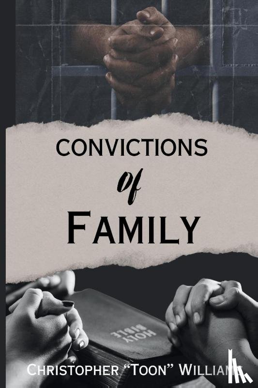 Williams, Christopher (Toon) - Convictions Of Family