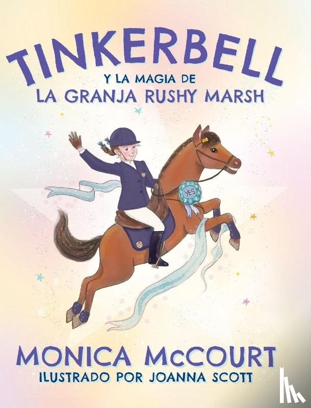 McCourt, Monica - Tinkerbell y la Magia de la Granja Rushy Marsh