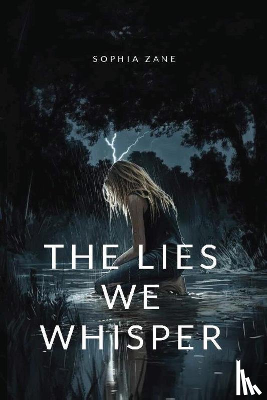 Zane, Sophia - The Lies We Whisper