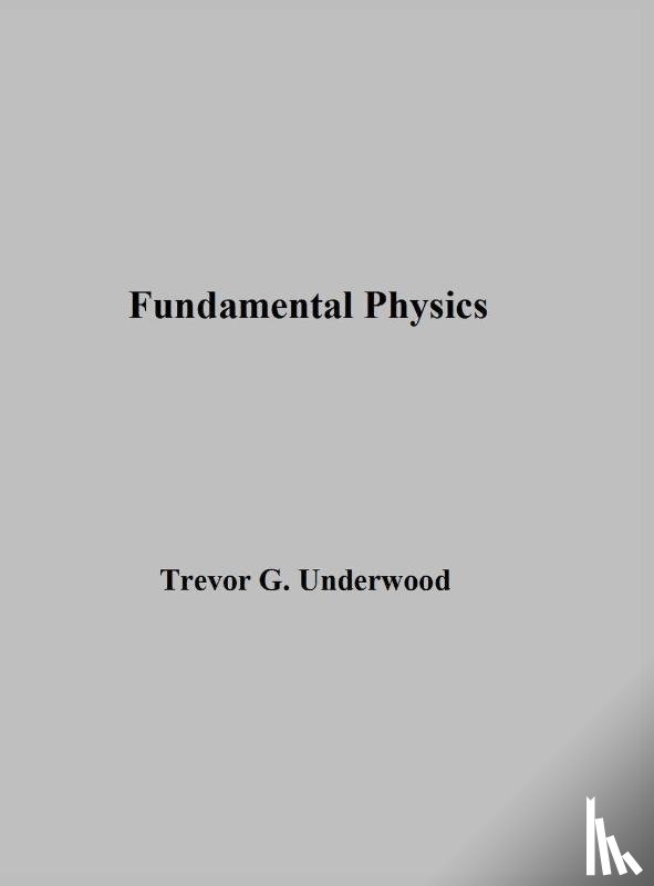 Underwood, Trevor - Fundamental Physics