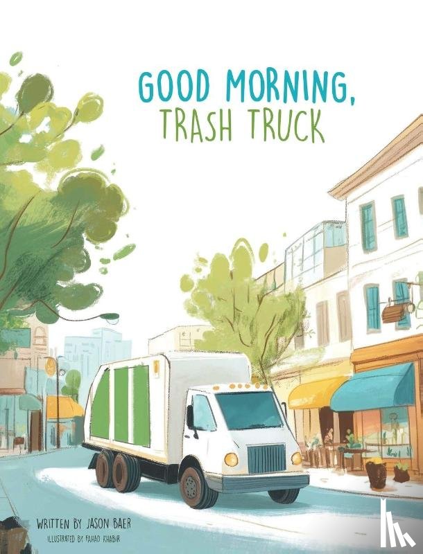 Baer, Jason - Good Morning, Trash Truck