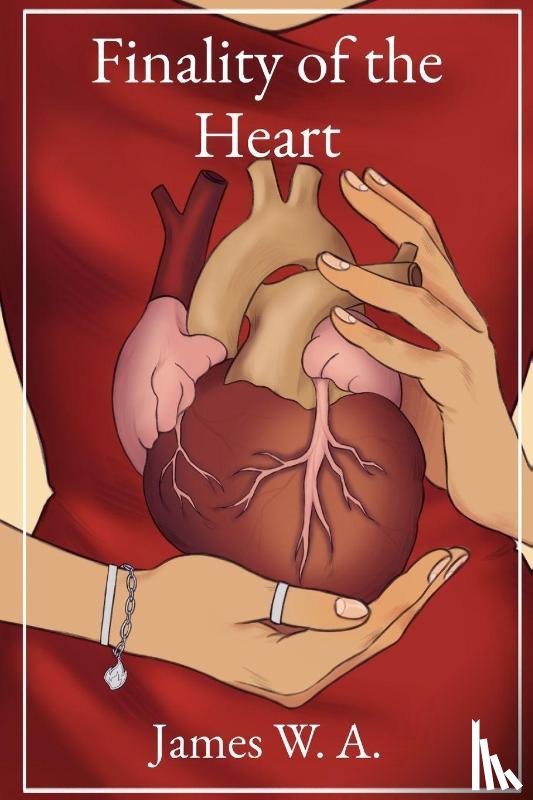 W. A., James - Finality of the Heart