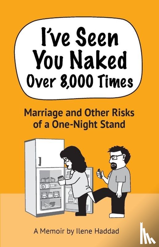 Haddad, Ilene - I've Seen You Naked Over 8,000 Times