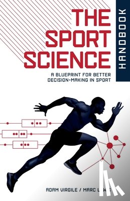 Lewis, Marc - The Sport Science Handbook: A Blueprint for Better Decision-making in Sport