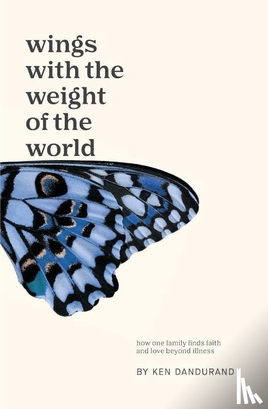 Dandurand, Ken - Wings With the Weight of the World