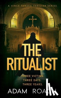 Roach, Adam - The Ritualist: A Vince Tanaka Thriller Series