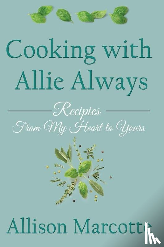 Marcotte, Allison - Cooking with Allie Always