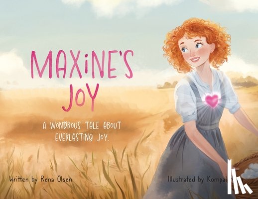 Olsen, Rena - Maxine's Joy: A Wondrous Tale of Everlasting Joy
