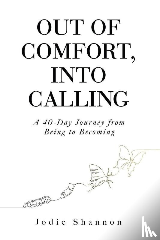 Shannon, Jodie - Out of Comfort, Into Calling