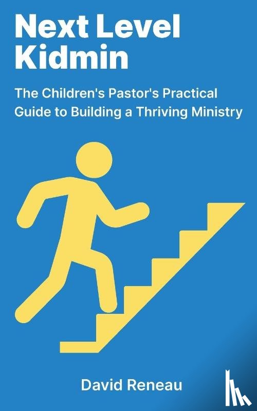 Reneau, David - Next Level Kidmin