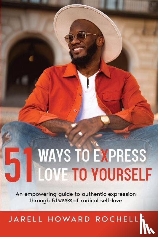 Rochelle, Jarell Howard - 51 Ways to Express Love to Yourself