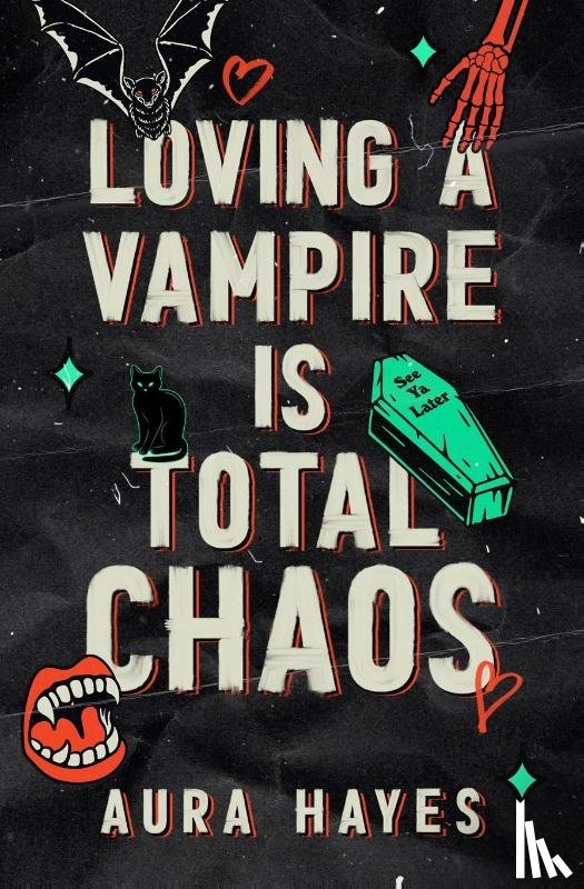 Hayes, Aura - Loving a Vampire is Total Chaos