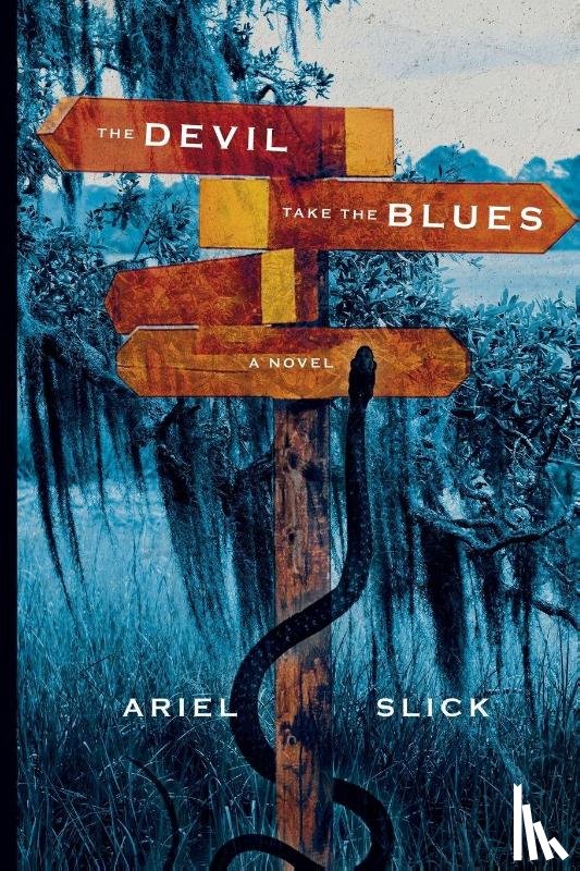 Slick, Ariel - The Devil Take the Blues