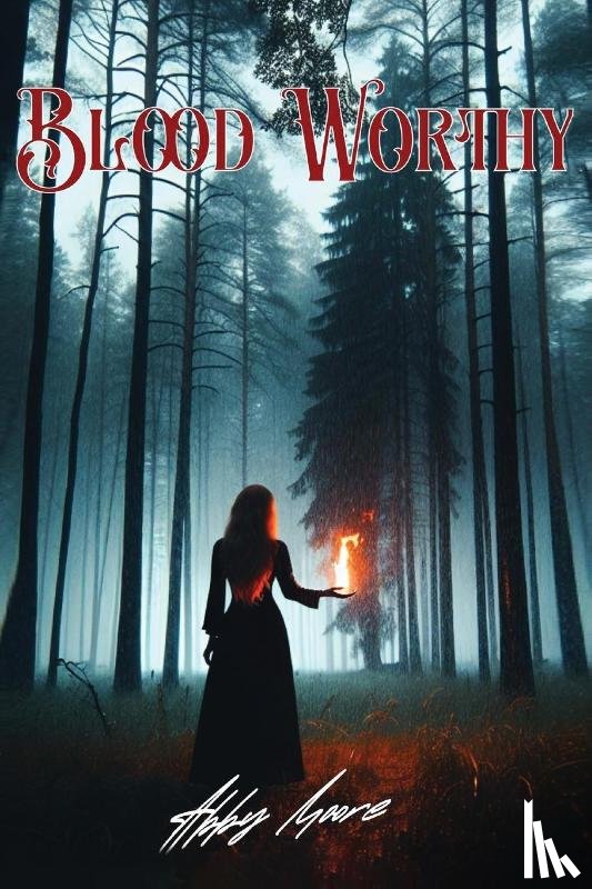 Moore, Abby B - Bloodworthy