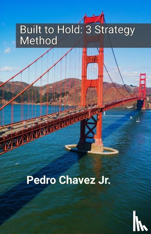 Chavez Jr., Pedro - Built to Hold 3 Strategy Method