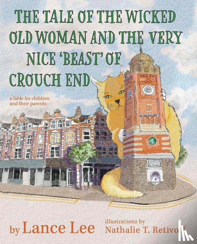 Lee, Lance - The Tale Of The Wicked Old Woman And The Very Nice 'Beast' Of Crouch End