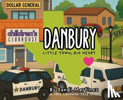 Martinez, Sandi - Danbury: Little Town, Big Heart